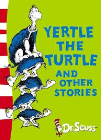 Image of A Classic Case of Dr Seuss : Yertle The Turtle and Other Stories