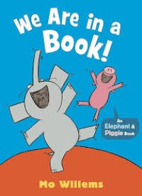Image of An Elephant & Piggie Book : We Are in a Book