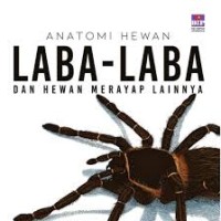 Image of Anatomi Hewan : Laba-Laba dan Hewan Merayap Lainnya