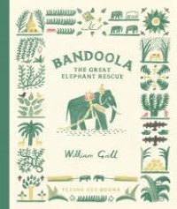 Image of Bandoola The Great Elephant Rescue