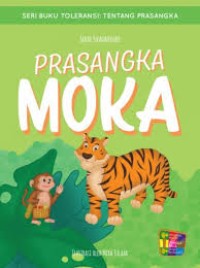 Image of Buku Toleransi Tentang Prasangka : Prasangka Moka