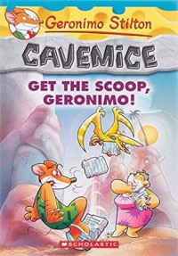 Cavemice 9 : Get The Scoop Geronimo