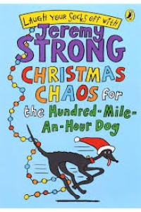 Image of Chirstmas Chaos For the Hundred-Mile-An-Hour Dog