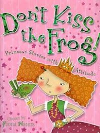 Image of Don't Kiss The Frog!