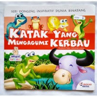 Image of Dongeng Dunia Binatang : Katak - Katak Yang Mengagumi Kerbau