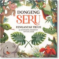 Image of Dongeng Seru Pengantar Tidur (10 Dongeng Memikat untuk Anak)