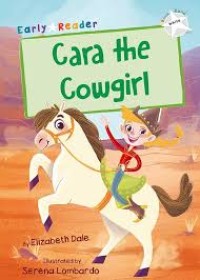 Image of Early Reader : Cara the Cowgirl