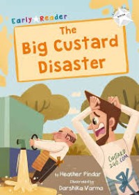 Image of Early Reader : The Big Custard Disaster