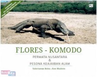 Image of Flores - Komodo Permata Nusantara & Pesona Keajaiban Alam