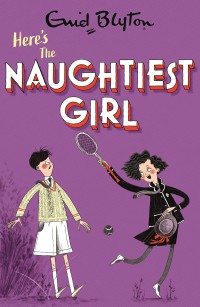 Image of Here's The Naughtiest Girl