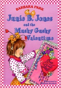 Image of Junie B. Jones and the Mushy Gushy Valentine