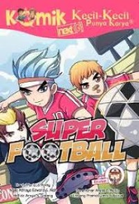 Image of Kecil-Kecil Punya Karya : Super Football