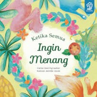 Image of Ketika Semua Ingin Menang