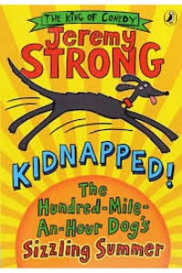 Image of Kidnapped! The Hundred-Mile-An-Hour Dog's Sizzling Summer