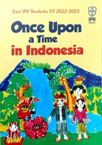 Image of Once Upon a Time in Indonesia (East IPH students SY 2022-2023)