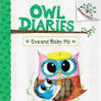 Owl Diaries : Eva and Baby Mo