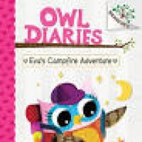 Image of Owl Diaries : Eva's Campfire Adventure