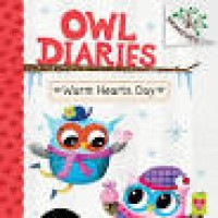 Owl Diaries : Warm Hearts Day