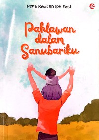 Image of Pahawan dalam Sanubariku