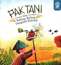 Image of Pak Tani dan Baling-Baling Pengusir Burung