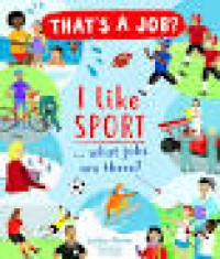Image of That's A Job : I Like Sport