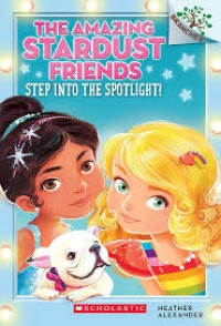 Image of The Amazing Stardust Friends : Step Into The Spotlight