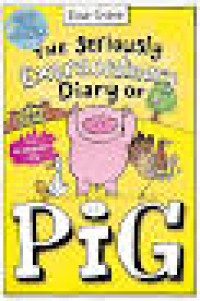 Image of The Seriously Extraordinary Diary of Pig