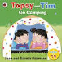 Image of Topsy and Tim : Go Camping