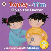 Topsy and Tim : Go to the Doctor